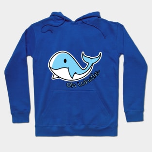 oh whale Hoodie